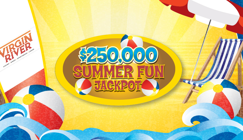 $250,000 Summer Fun Jackpot